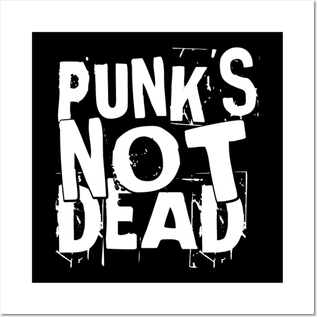 Punk's Not Dead Wall Art by radeckari25